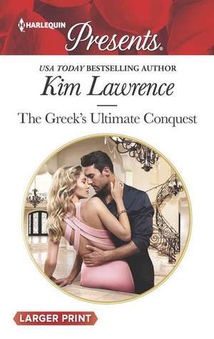 The Greek's Ultimate Conquest de Kim Lawrence