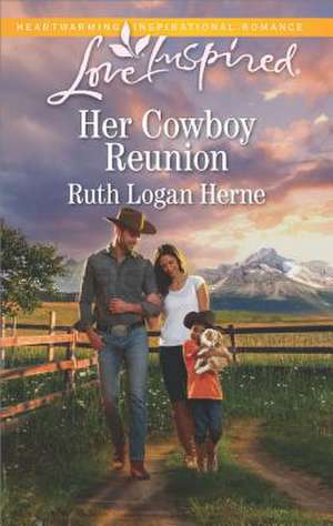 Her Cowboy Reunion de Ruth Logan Herne