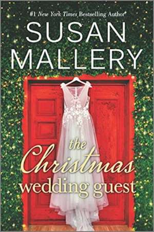 The Christmas Wedding Guest de Susan Mallery