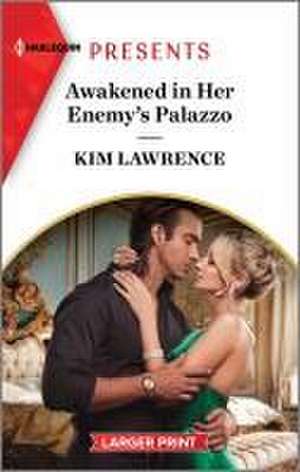 Awakened in Her Enemy's Palazzo de Kim Lawrence