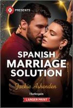 Spanish Marriage Solution de Jackie Ashenden