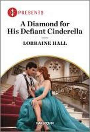 A Diamond for His Defiant Cinderella de Lorraine Hall