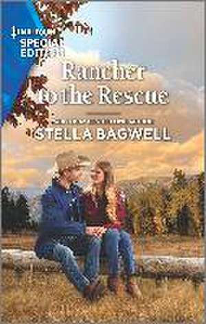 Rancher to the Rescue de Stella Bagwell