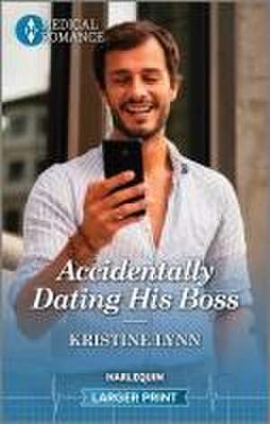 Accidentally Dating His Boss de Kristine Lynn