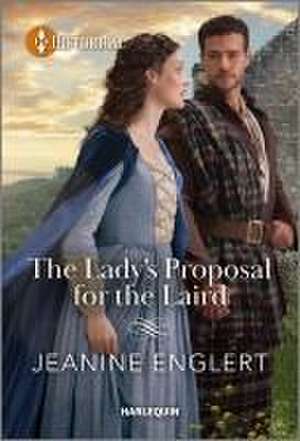 The Lady's Proposal for the Laird de Jeanine Englert