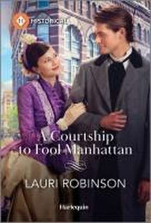 A Courtship to Fool Manhattan de Lauri Robinson