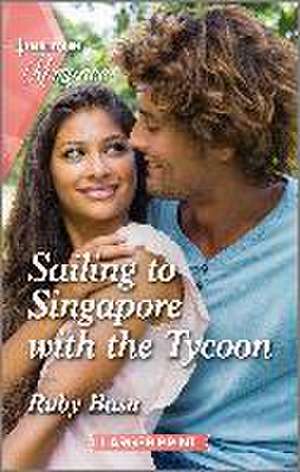 Sailing to Singapore with the Tycoon de Ruby Basu