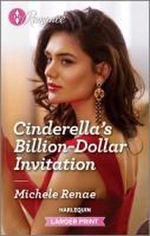 Cinderella's Billion-Dollar Invitation de Michele Renae