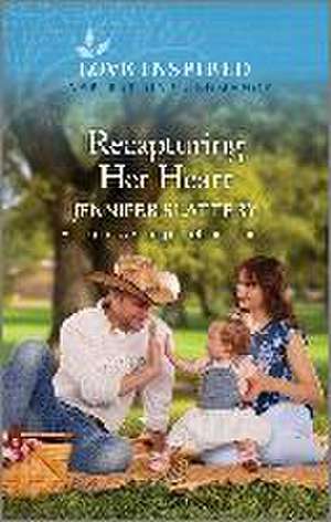 Recapturing Her Heart de Jennifer Slattery