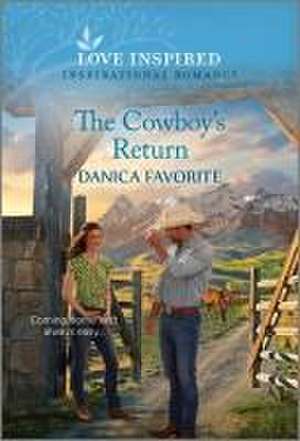 The Cowboy's Return de Danica Favorite