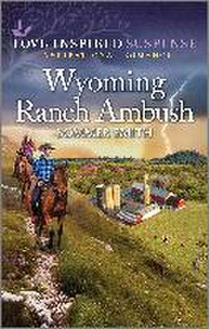 Wyoming Ranch Ambush de Sommer Smith