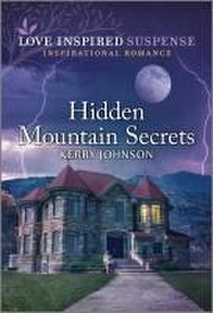 Hidden Mountain Secrets de Kerry Johnson