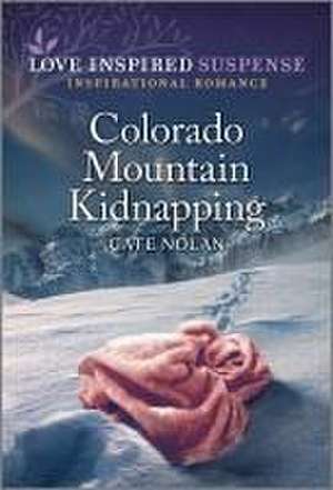 Colorado Mountain Kidnapping de Cate Nolan