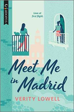 Meet Me in Madrid de Verity Lowell