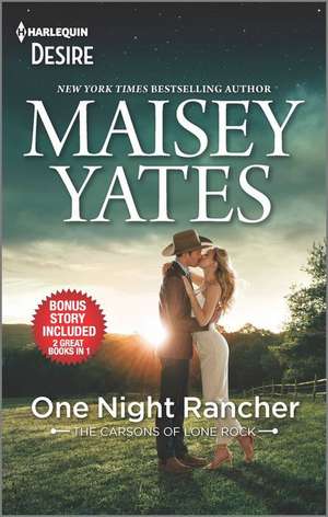 One Night Rancher & Need Me, Cowboy de Maisey Yates