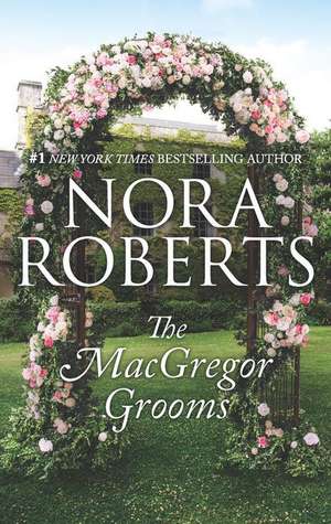 The MacGregor Grooms de Nora Roberts