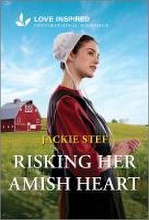 Risking Her Amish Heart de Jackie Stef