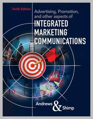 Advertising, Promotion, and other aspects of Integrated Marketing Communications de J. Craig Andrews