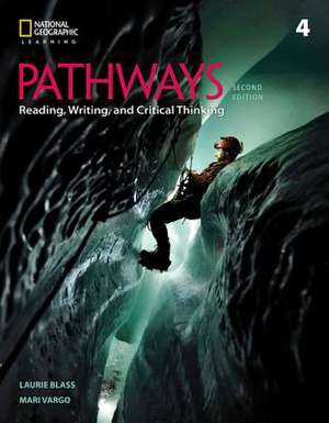 Pathways: Reading, Writing, and Critical Thinking 4 de Laurie Blass