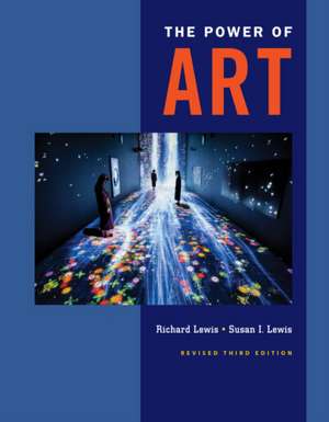 The Power of Art, Revised de Richard L. Lewis