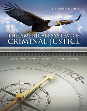 The American System of Criminal Justice de George Cole