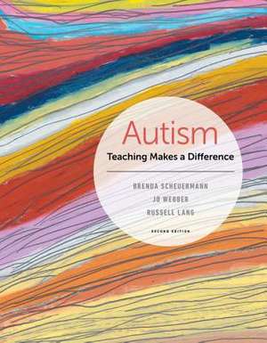 Autism: Teaching Makes a Difference de Brenda Scheuermann