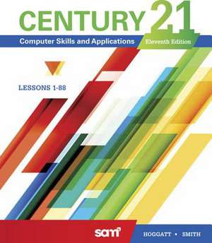 Century 21 Computer Skills and Applications, Lessons 1-88 de Jack P. Hoggatt