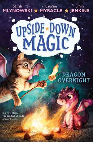 Dragon Overnight (Upside-Down Magic #4) de Sarah Mlynowski