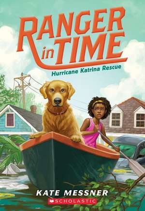 Hurricane Katrina Rescue (Ranger in Time #8) de Kate Messner