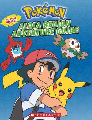 Alola Region Adventure Guide (Pokemon) de Simcha Whitehill