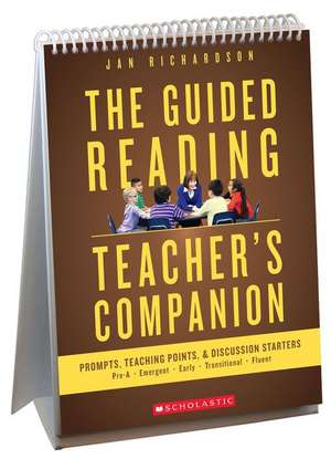 The Guided Reading Teacher's Companion de Jan Richardson