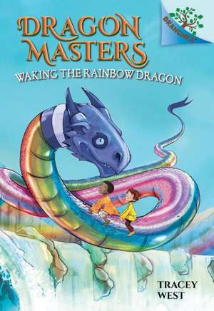 Waking the Rainbow Dragon: A Branches Book (Dragon Masters #10) de Tracey West