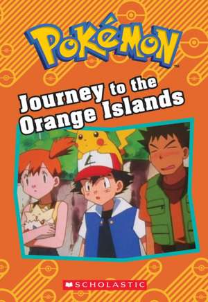 Journey to the Orange Islands (Pokemon de Tracey West