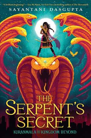 The Serpent's Secret de Sayantani DasGupta