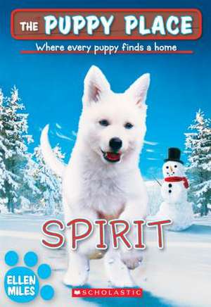 Spirit (the Puppy Place #50) de Ellen Miles