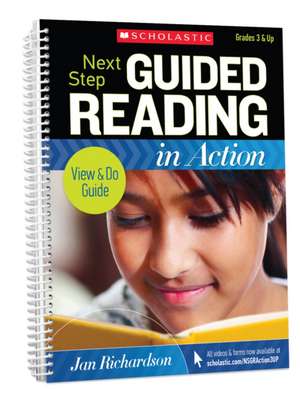 Next Step Guided Reading in Action Grades 3 & Up Revised Edition de Jan Richardson