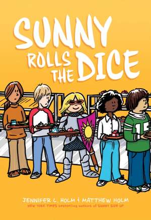 Sunny Rolls the Dice: A Graphic Novel (Sunny #3) de Jennifer L. Holm