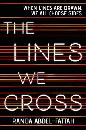 The Lines We Cross de Randa Abdel-Fattah