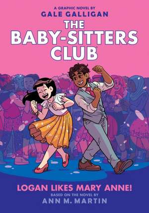 Logan Likes Mary Anne!: A Graphic Novel (the Baby-Sitters Club #8) de Ann M. Martin