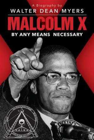 Malcolm X: By Any Means Necessary de Walter Dean Myers