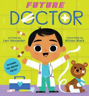 Future Doctor (Future Baby) de Lori Alexander