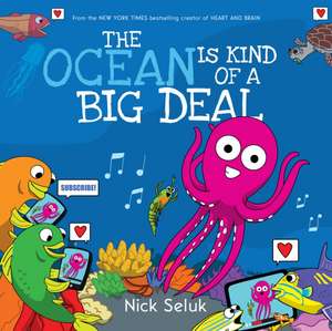 The Ocean Is Kind of a Big Deal de Nick Seluk