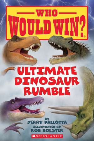 Ultimate Dinosaur Rumble (Who Would Win?) de Jerry Pallotta