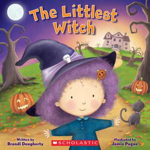 The Littlest Witch (a Littlest Book) de Brandi Dougherty