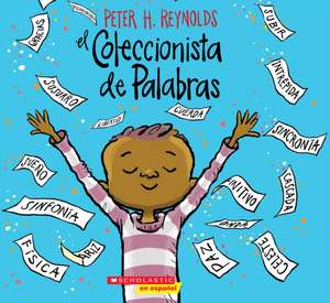 El Coleccionista de Palabras (the Word Collector) de Peter H Reynolds