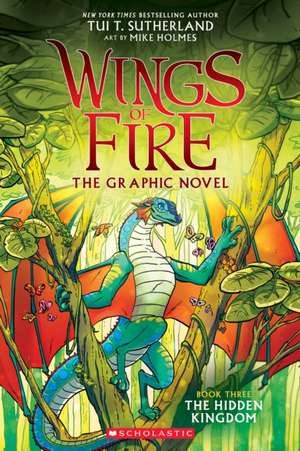 Wings of Fire: The Hidden Kingdom: A Graphic Novel (Wings of Fire Graphic Novel #3) de Tui T Sutherland