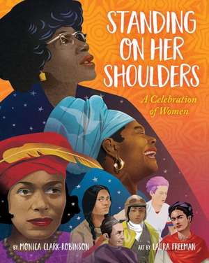 Standing on Her Shoulders de Monica Clark-Robinson