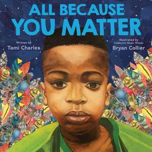 All Because You Matter (an All Because You Matter Book) de Tami Charles