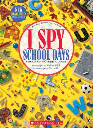 I Spy School Days: A Book of Picture Riddles de Jean Marzollo