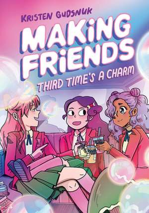 Making Friends: Third Time's a Charm: A Graphic Novel (Making Friends #3) de Kristen Gudsnuk